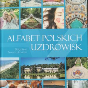 Z. Franczukowski Alfabet Uzdrowisk Polskich